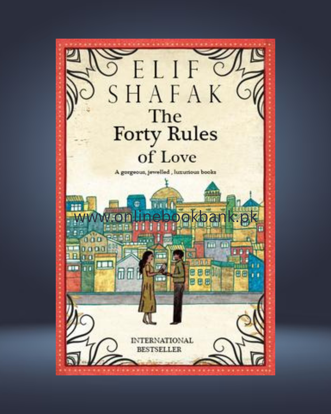 The Forty Rules of Love by Elif Shafak – A Journey of Love & Spiritual Awakening
