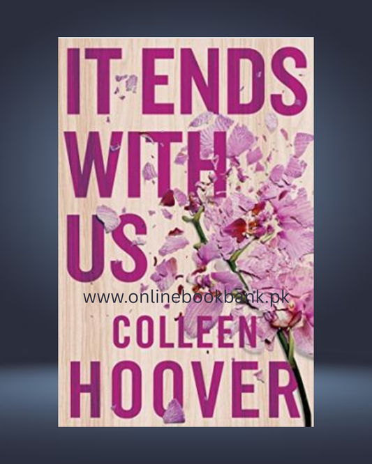 It Ends With Us – A Powerful Romance by Colleen Hoover