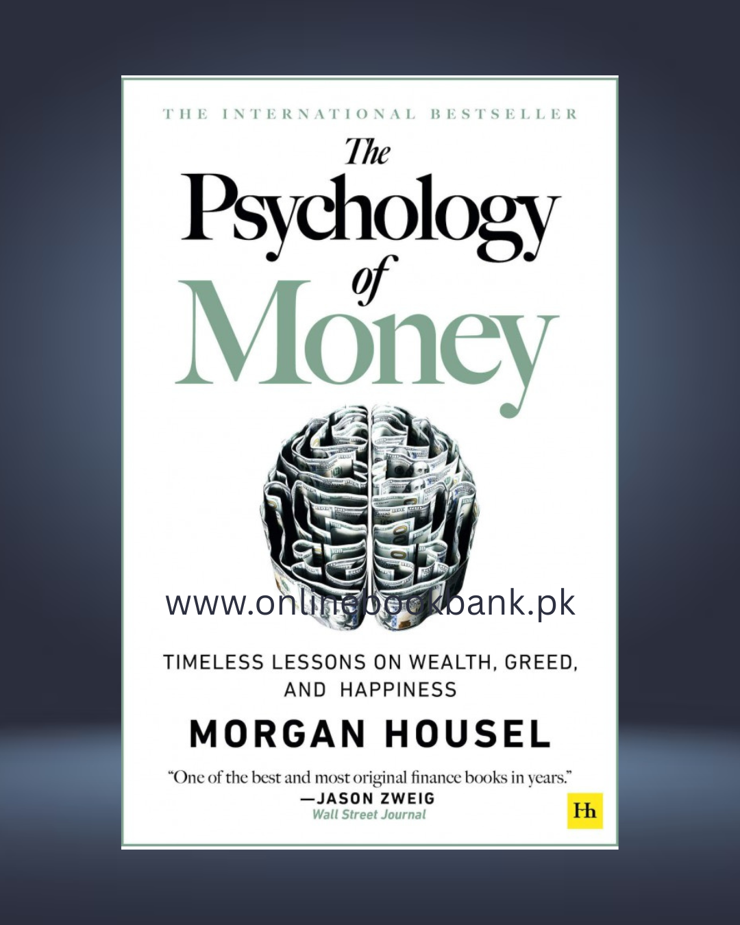The Psychology of Money – Timeless Lessons on Wealth by Morgan Housel